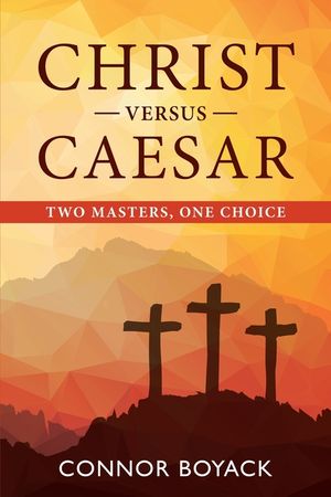 Christ versus Caesar: Two Masters, One Choice image number 0