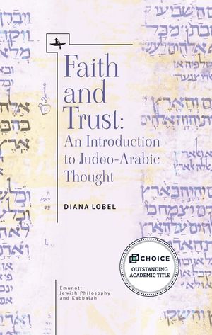 Faith and Trust: An Introduction to Judeo-Arabic Thought image number 0