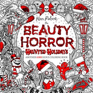 The Beauty of Horror: Haunted Holidays Coloring Book image number 0