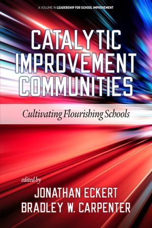 Catalytic Improvement Communities: Cultivating Flourishing Schools image number 0