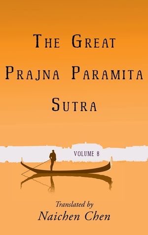 The Great Prajna Paramita Sutra, Volume 8 image number 0