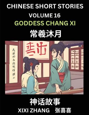 Chinese Short Stories (Part 16) - Goddess Chang Xi, Learn Ancient Chinese Myths, Folktales, Shenhua Gushi, Easy Mandarin Lessons for Beginners, Simpli image number 0