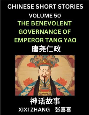 Chinese Short Stories (Part 50) - The benevolent governance of Emperor Tang Yao, Learn Ancient Chinese Myths, Folktales, Shenhua Gushi, Easy Mandarin image number 0