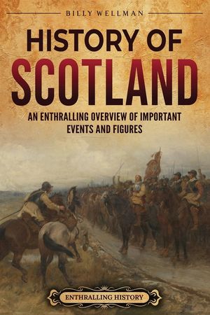 History of Scotland: An Enthralling Overview of Important Events and Figures image number 0
