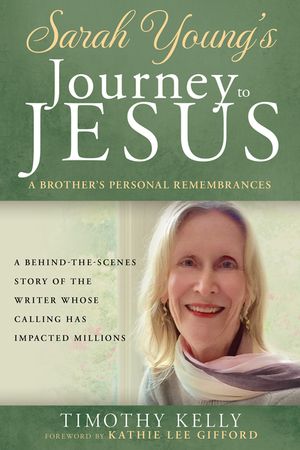 Sarah Young's Calling from Jesus: A Brother's Personal Remembrances (the Behind-The-Scenes Story of the Devotionals Impacting Tens of Millions) image number 0
