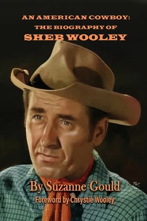 An American Cowboy: The Biography of Sheb Wooley image number 0