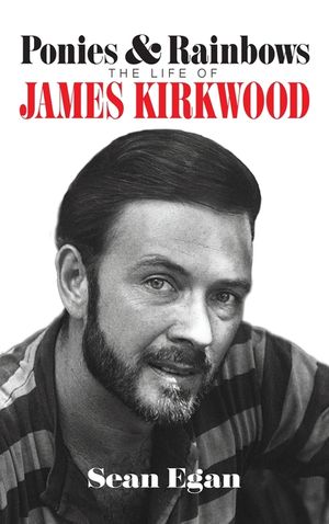 Ponies & Rainbows (hardback): The Life of James Kirkwood image number 0