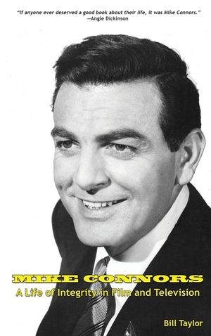 Mike Connors - A Life of Integrity in Film and Television (hardback) image number 0