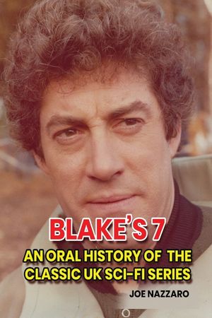 Blake's 7: An Oral History of the Classic UK Sci-Fi Series image number 0
