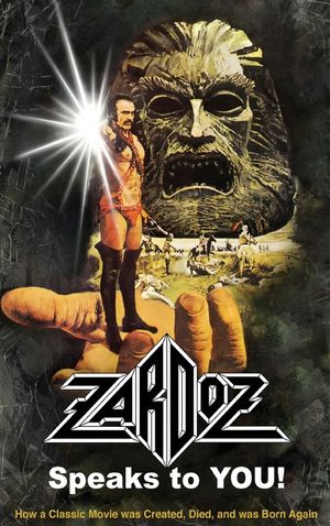 Zardoz Speaks To You! How a Classic Movie was Created, Died, and was Born Again (hardback) image number 0