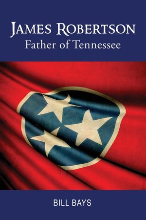 James Robertson Father of Tennessee image number 0
