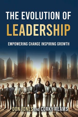 The Evolution of Leadership: Empowering Change Inspiring Growth image number 0