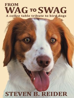 From Wag to Swag: A Coffee Table Tribute to Bird Dogs image number 0