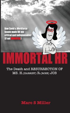 Immortal HR: The Death and Resurrection of Ms. H. (Harriet) R. (Rose) Job image number 0