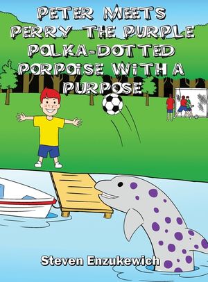 Peter Meets Perry the Purple Polka-Dotted Porpoise with a Purpose image number 0