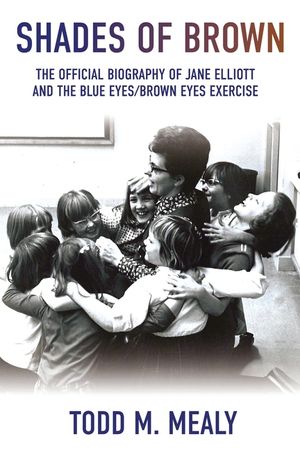 Shades of Brown: The Official Biography of Jane Elliott and the Blue Eyes, Brown Eyes Exercise image number 0