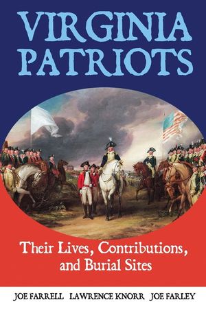 Virginia Patriots: Their Lives, Contributions, and Burial Sites image number 0