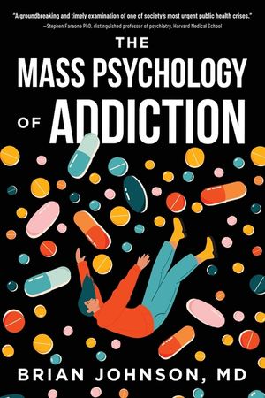 The Mass Psychology of Addiction image number 0