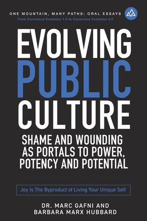 Evolving Public Culture: Shame and Wounding As Portals to Power, Potency and Potential: Joy Is the Byproduct of Living Your Unique Self image number 0