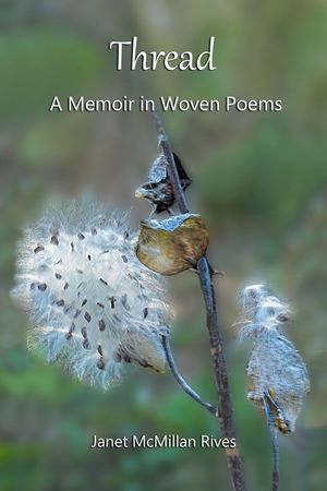 Thread: A Memoir in Woven Poems image number 0