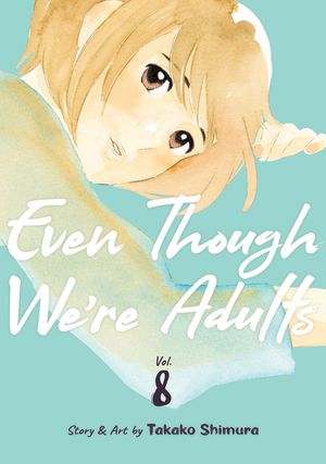 Even Though We're Adults Vol. 8 image number 0