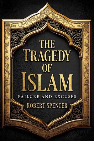 The Tragedy of Islam: Failure and Excuses image number 0