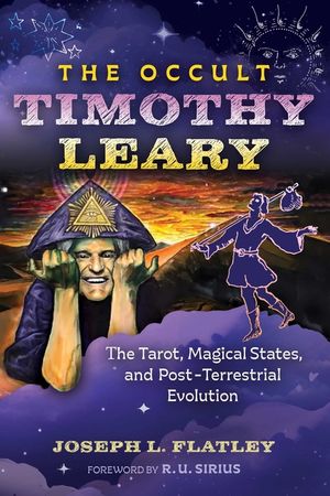 The Occult Timothy Leary: The Tarot, Magical States, and Post-Terrestrial Evolution image number 0