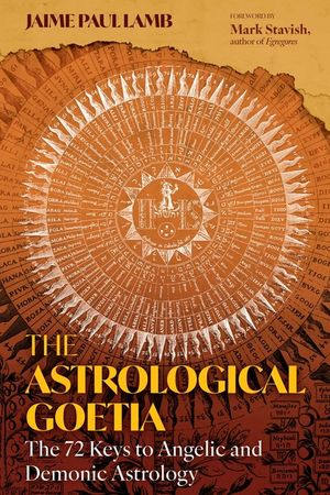 The Astrological Goetia: The 72 Keys to Angelic and Demonic Astrology image number 0