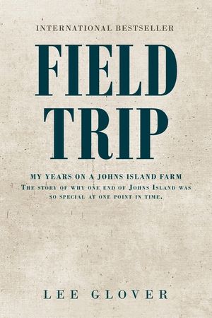 Field Trip: My Years on a Johns Island Farm: The story of why one end of Johns Island was so special at one point in time. image number 0