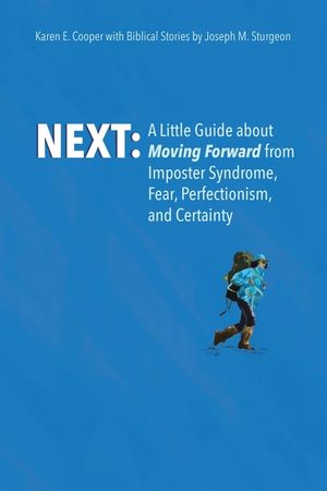 Next: A Little Guide About Moving Forward from Imposter Syndrome, Fear, Perfectionism, and Certainty image number 0