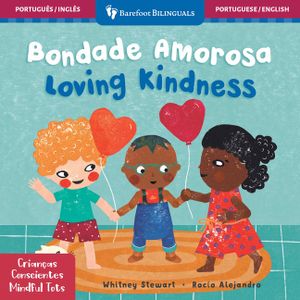 Mindful Tots: Loving Kindness (Bilingual Portuguese & English) image number 0