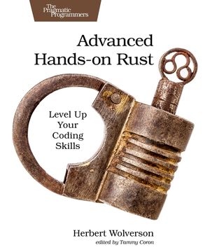 Advanced Hands-On Rust: Level Up Your Coding Skills image number 0