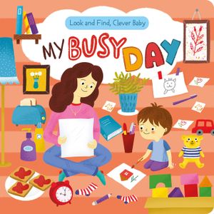 Look and Find, Clever Baby: My Busy Day image number 0