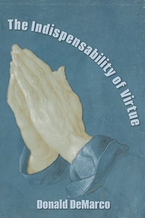 The Indispensability of Virtue image number 0