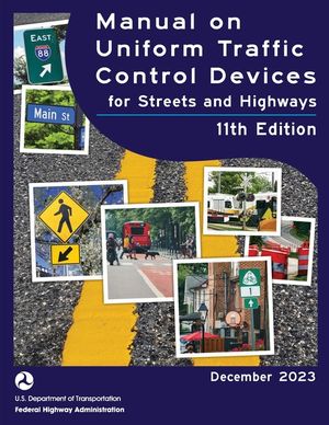 Manual on Uniform Traffic Control Devices for Streets and Highways, 2023, 11th edition image number 0
