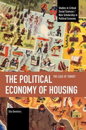 The Political Economy of Housing: The Case of Turkey image number 0