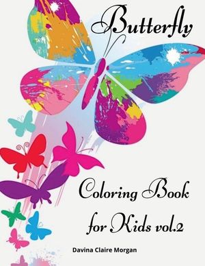 Butterfly Coloring Book for Kids vol.2: Children Coloring and Activity Book for Girls & Boys Ages 4-10 image number 0