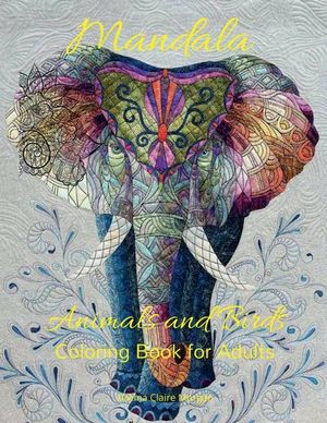 Mandala Animals and Birds Coloring Book for Adults: Stress Relieving Mandala Designs with Animals and Birds for Adults 45 Premium Coloring Pages with image number 0