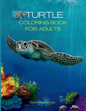 Turtle Coloring Book for Adults: Stress Relieving Turtle Designs for Adults 46 Premium Coloring Pages with Amazing Designs An Adults Turtle Coloring B image number 0