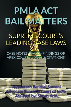 Pmla ACT Bail Matters- Supreme Court's Leading Case Laws image number 0