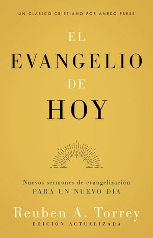 El evangelio de hoy: Nuevos sermones de evangelizaci&oacute;n para un nuevo d&iacute;a image number 0