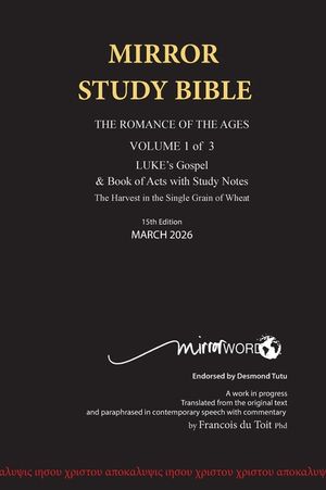 Hard Cover 11th Edition MIRROR STUDY BIBLE VOLUME 1 OF 3: Hard Cover Dr. Luke's brilliant account of the Life of Jesus & the beginnings of The Acts of image number 0