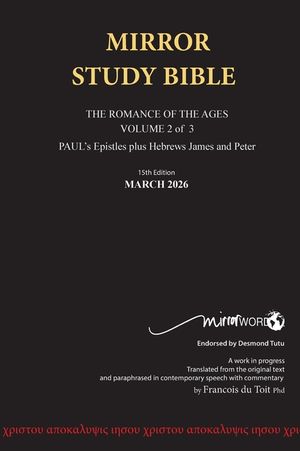 Hard Cover 11th Edition MIRROR STUDY BIBLE VOLUME 2 OF 3 Paul's Brilliant Epistles & The Amazing Book of Hebrews also, James - The Younger Brother of image number 0