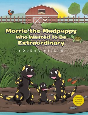 Morrie the Mudpuppy Who Wanted To Be Extraordinary image number 0