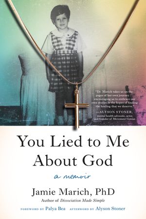 You Lied to Me about God: A Memoir image number 0