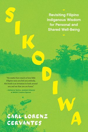 Sikodiwa: Revisiting Filipino Indigenous Wisdom for Personal and Shared Well-Being image number 0