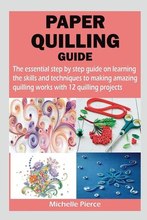Paper Quilling Guide image number 0