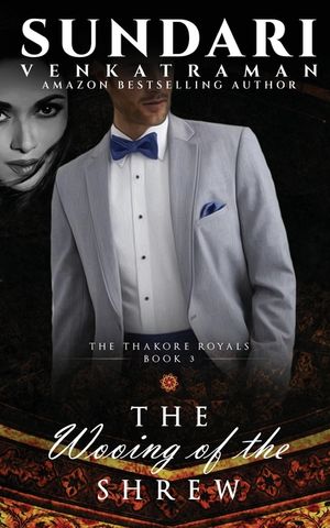 The Wooing of the Shrew: The Thakore Royals #3 image number 0