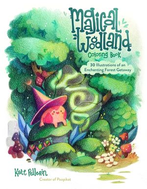 Magical Woodland Coloring Book: 30 Illustrations of an Enchanting Forest Getaway image number 0