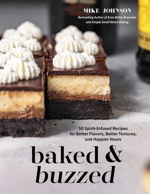 The Tipsy Baker: Intoxicating Treats That'll Make Every Hour Feel Like Happy Hour image number 0